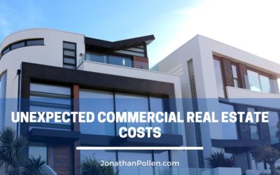 Unexpected Commercial Real Estate Costs